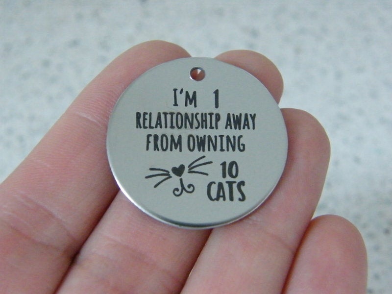 1 I'm 1 relationship away from owning 10 cats stainless steel pendant JS6-34