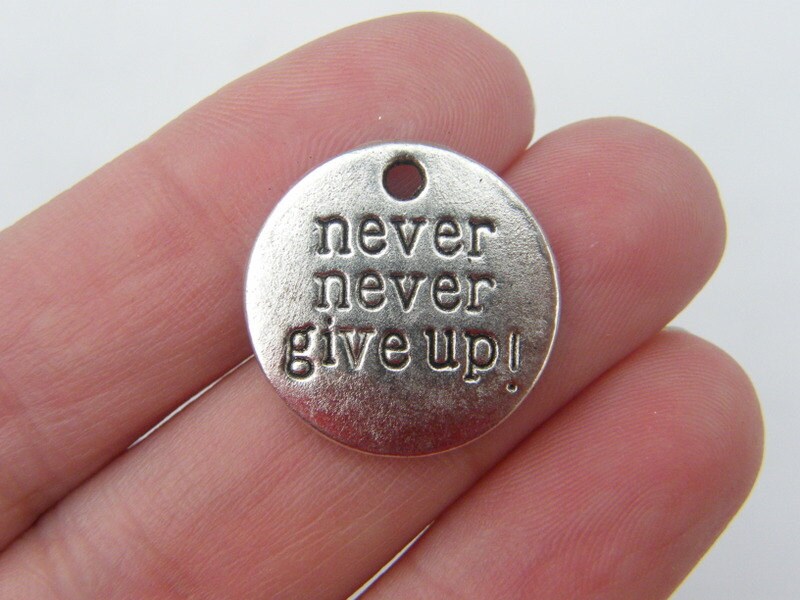 BULK 30 Never Never Give Up charms antique silver tone M316
